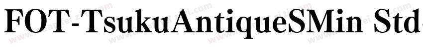 FOT-TsukuAntiqueSMin Std字体转换